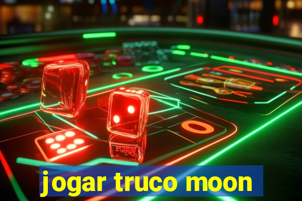 jogar truco moon